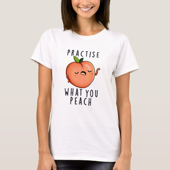 Camiseta Pratique o que você prega no trocadilho Fruta posi (Frente)