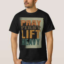 Camiseta Pray First Lift Heavy Shirt – Christian Fitness Mo