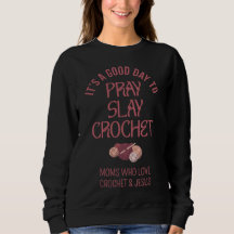 PRAY SLAY CROCHET Personalizado Crafter Mãe Cristã