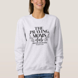 Camiseta Praying Moms Club Sweatshirt