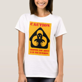 CAMISETA PRECAUÇÃO "AGRUPAR JOE" A PROIBIÇÃO ESTÁ NO EDIFÍC