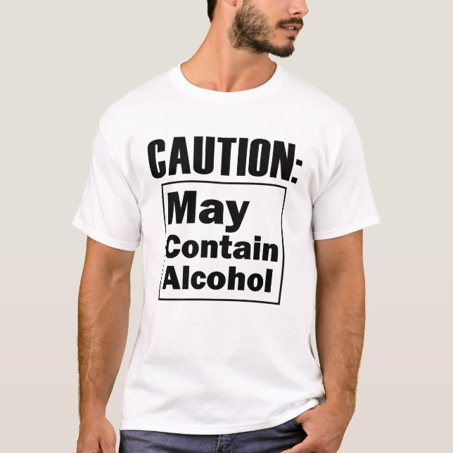 Camiseta Precaução Pode Conter Álcool Engraçado Com Álcool (Frente)