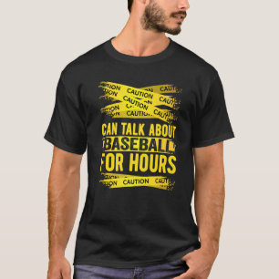 Camiseta Precaução Pode Falar Sobre Baseball Por Horas