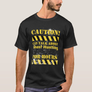 Camiseta Precaução pode falar sobre caça fantasma por horas