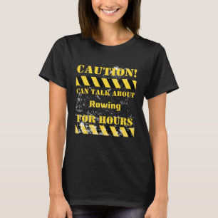 Camiseta Precaução pode falar sobre remar por horas