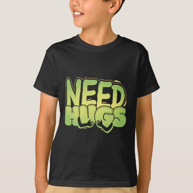 Camiseta Precisa de Abraços – Design de Conforto Fofo para  (Frente)