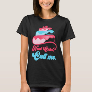 Camiseta Precisa De Bolo Me Chame De Pastelaria De Padaria