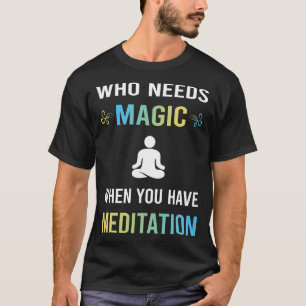 Camiseta Precisa de Magia Meditar Zen