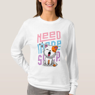 Camiseta Precisa de mais latência Engraçada expressão de