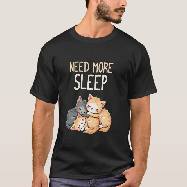 Camiseta Precisa de Mais Sono Design de Desenho Animado de  (Frente)