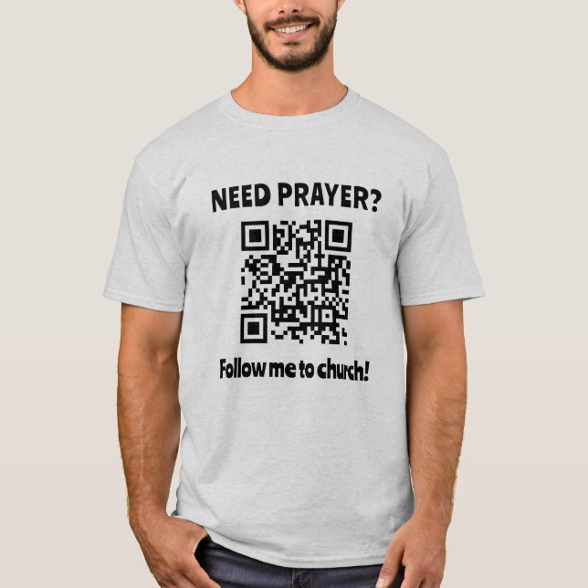Camiseta Precisa De Oração? Código QR da Igreja (Frente)