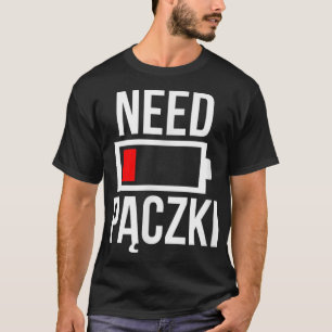 Camiseta Precisa de Paczki Polonês Dyngus Comida de Sinaliz
