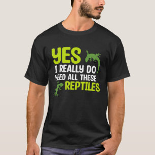 Camiseta Precisa De Todos Estes Répteis Pet Retile Owner Gr