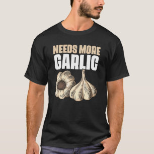 Camiseta Precisa Mais Alho Citação de Chef para Garlicolog