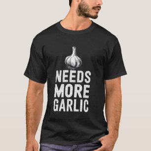 Camiseta Precisa Mais Alho Citação Divertida de Culinária A