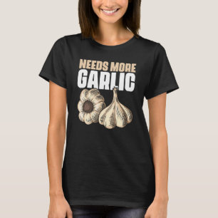Camiseta Precisa Mais Alho Humor De Artes Culinárias Para C