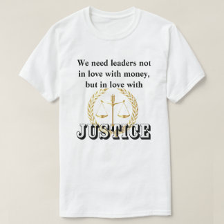 Camiseta Precisamos de líderes apaixonados pela JUSTICE