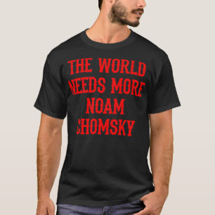 Camiseta Precisamos de mais Noam Chomsky Lutar contra o Pod