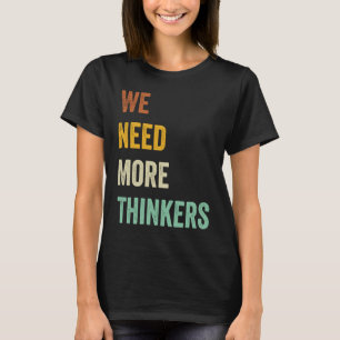 Camiseta Precisamos de Mais Pensadores