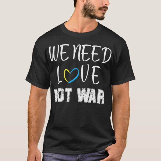 Camiseta precisamos do amor e não da guerra  (Frente)