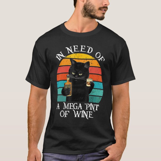 Camiseta Precisando de Um Mega Pint De Vinho  Gato Mega Pin (Frente)