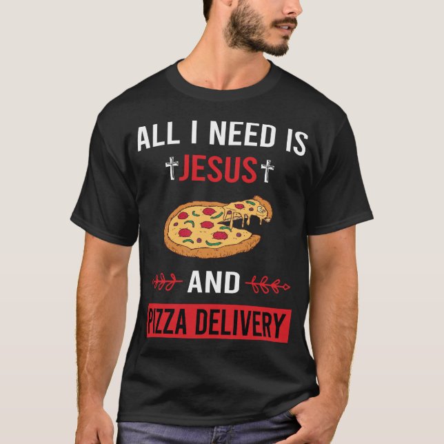 Camiseta Preciso da entrega da pizza de Jesus (Frente)