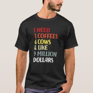 Camiseta Preciso de 3 Cafés 6 Vacas & Gosto de 9 Milhões de