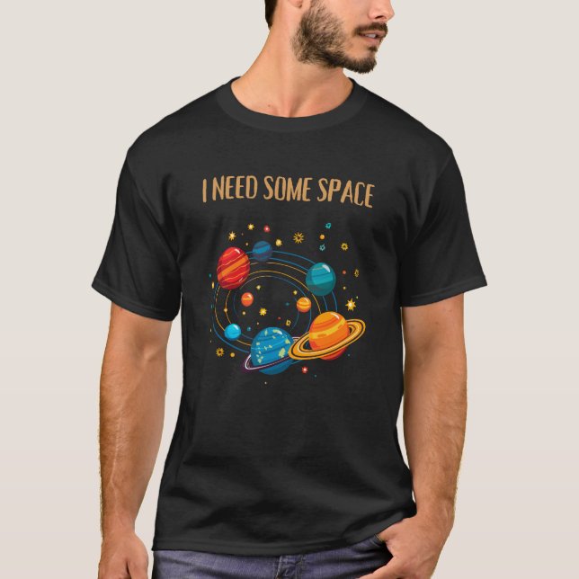 Camiseta PRECISO DE ALGUM ESPAÇO – Sistema Solar Divertido (Frente)