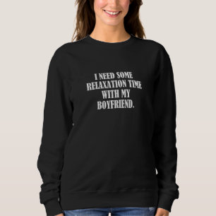 Camiseta Preciso de algum tempo de relaxamento com meu namo