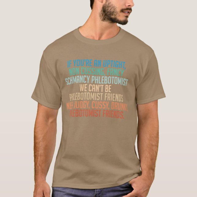 Camiseta Preciso De Amigos Phlebotomistas Cussy Bêbados (Frente)