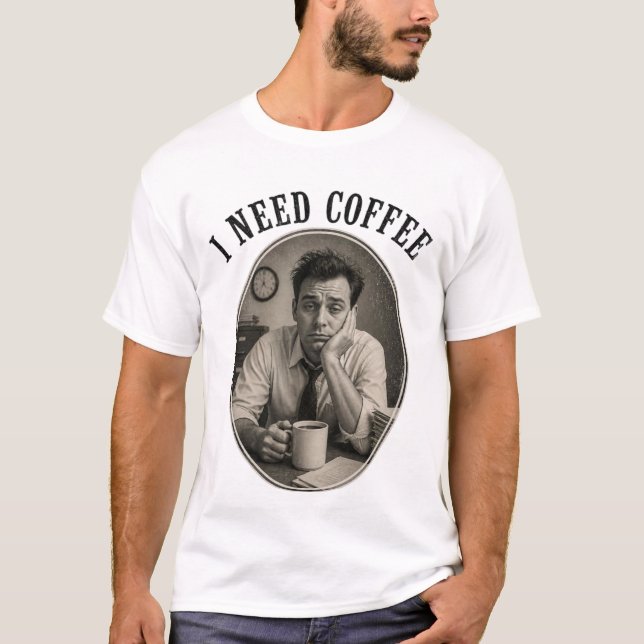 Camiseta Preciso de Café  (Frente)