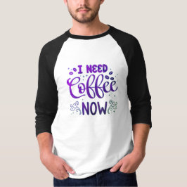Camiseta Preciso de café agora, Capa básica 3/4 de Raglan T