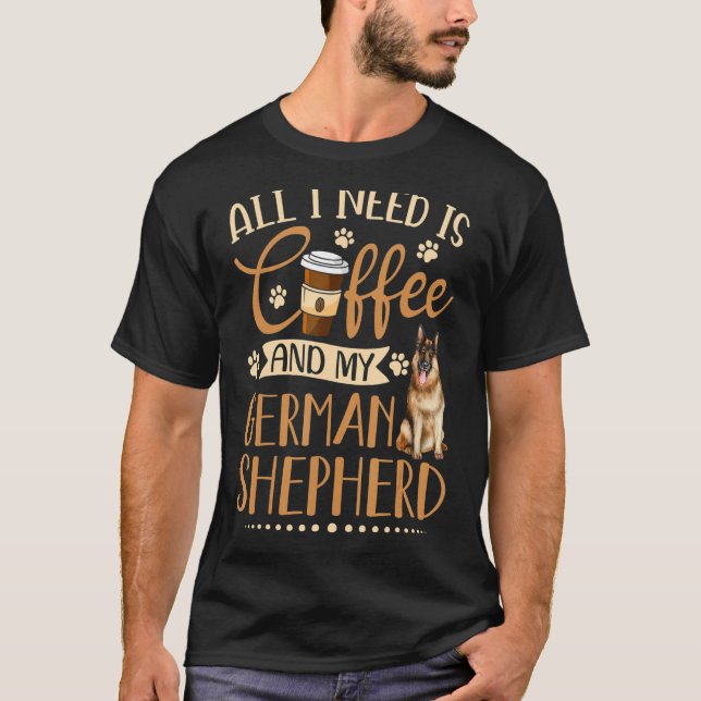 Camiseta Preciso De Café E Meu German shepherd Engraçado Pr (Frente)