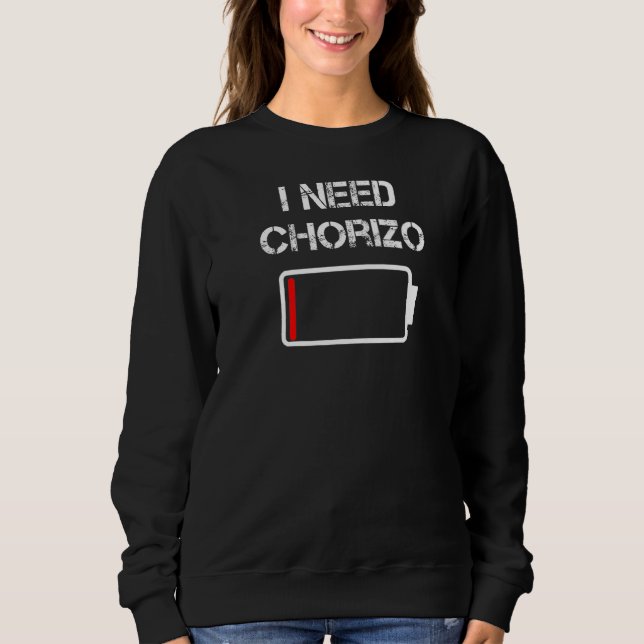 Camiseta Preciso de Chorizo Sausage Espanhola Comida Mexica (Frente)