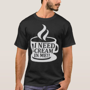 Camiseta Preciso De Creme No Café Humor Dizendo Engraçado