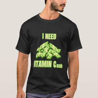 Camiseta Preciso De Dinheiro Da Vitamina C.