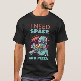 Camiseta Preciso De Espaço E Pizza - Engraçado Bloqueio Int