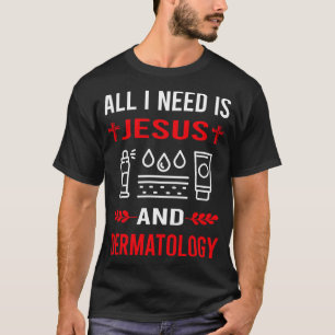 Camiseta Preciso De Jesus E Dermatologista Dermatológico