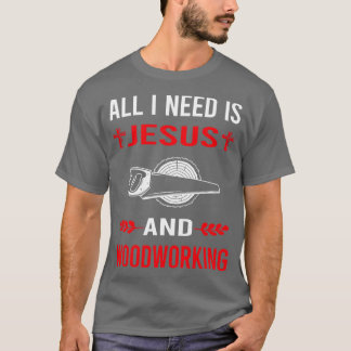 Camiseta Preciso de Jesus e Woodworking Woodworker TSirt
