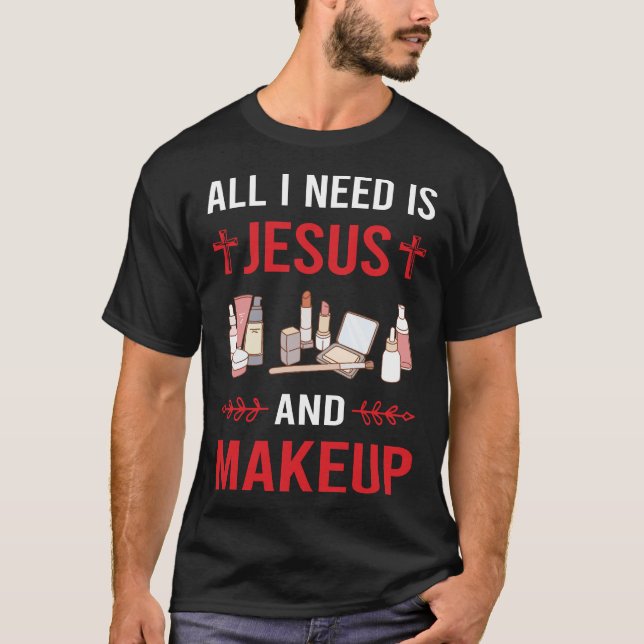 Camiseta Preciso de Jesus Makeup (Frente)