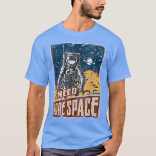 Camiseta Preciso De Mais Astronauta Do Planeta Universo Esp