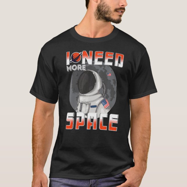 Camiseta Preciso De Mais Astronautas Da Galáxia Espacial (Frente)