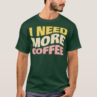 Camiseta Preciso De Mais Café