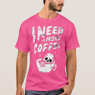 Camiseta Preciso De Mais Café Esqueleto Café Café Crânio Ca