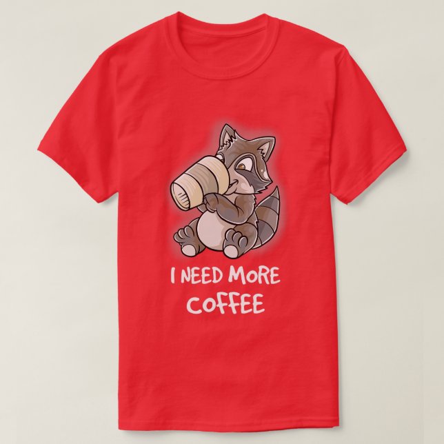 Camiseta Preciso De Mais Café Na Minha Cafeteira Engraçada (Frente do Design)