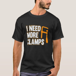 Camiseta Preciso De Mais Carpintaria De Carpintaria De Clam