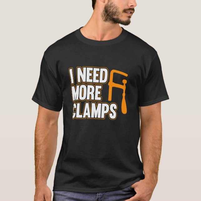 Camiseta Preciso De Mais Carpintaria De Carpintaria De Clam (Frente)
