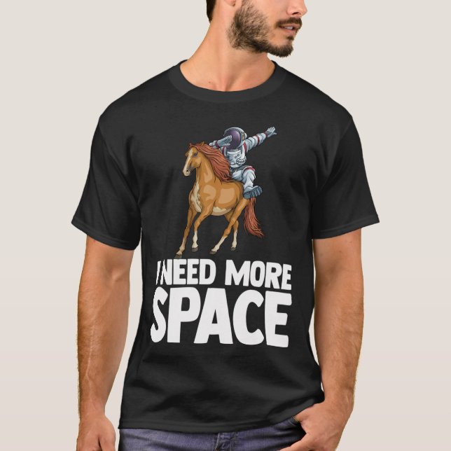 Camiseta Preciso De Mais Ciência Espacial Astronauta Sobre  (Frente)