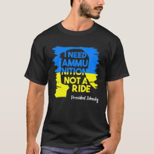 Camiseta Preciso De Munições Não De Um Caminho Zelensky 