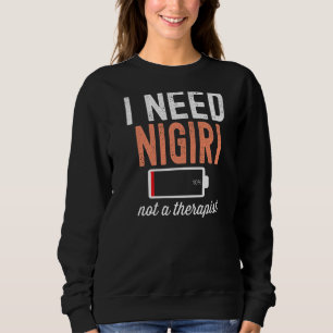 Camiseta Preciso De Nigiri Não Um Terapista Sushi Comida Ja